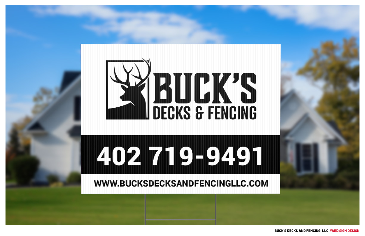 Buck's Decks & Fencing LLC Yard Sign Design